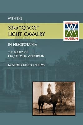With the 33rd "Q.V.O." Light Cavalry in Mesopotamia by Anderson, E. S. J.