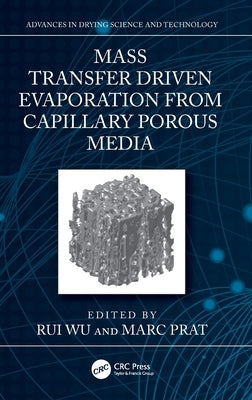 Mass Transfer Driven Evaporation from Capillary Porous Media by Prat, Marc