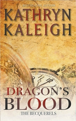 Dragon's Blood by Kaleigh, Kathryn