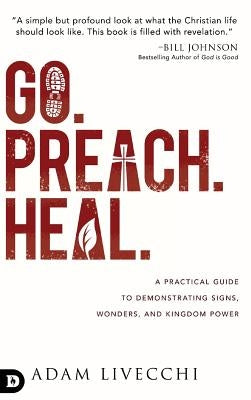 Go, Preach, Heal by Livecchi, Adam