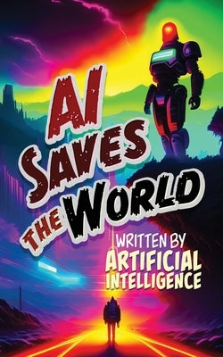 AI Saves the World by Orfield, Floyd