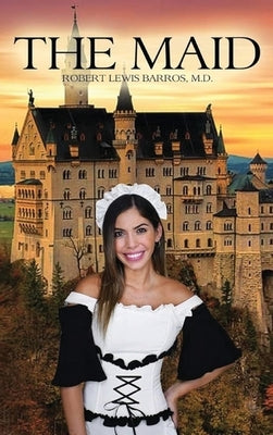 The Maid by Barros M. D., Robert Lewis