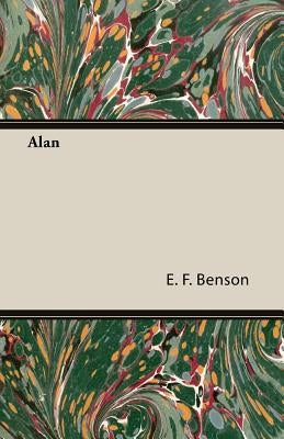 Alan by Benson, E. F.