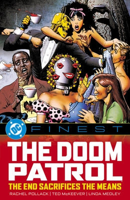 DC Finest: Doom Patrol: The End Sacrifices the Means by Pollack, Rachel