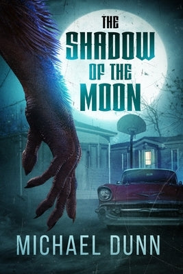 The Shadow of the Moon by Dunn, Michael
