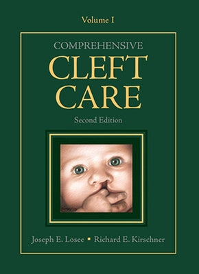 Comprehensive Cleft Care, Second Edition: Volume One by Losee, Joseph