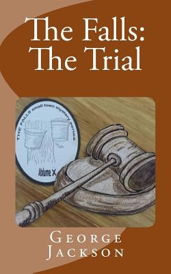 The Falls: The Trial by Jackson, George