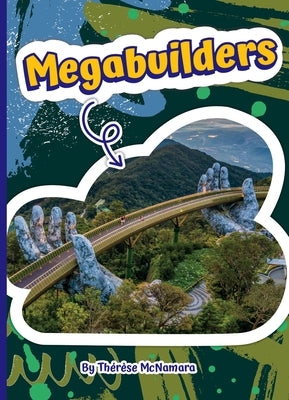 Megabuilders by McNamara, Therese