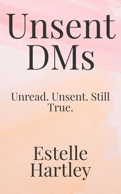 Unsent DMs: Unread. Unsent. Still True. by Press, Farbellum