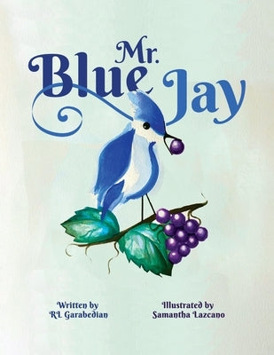 Mr. Blue Jay by Garabedian, Rl