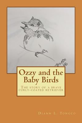 Ozzy and the Baby Birds by Tongco, Diann L.