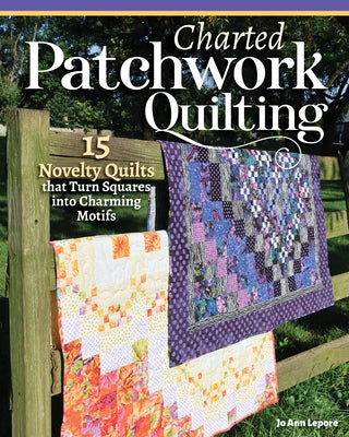 Picture Patchwork: 15 Charted Patterns for Novelty Quilts by Lepore, Jo Ann