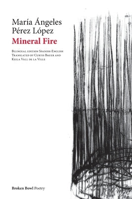 Mineral Fire by P?rez L?pez, Mar?a ?ngeles