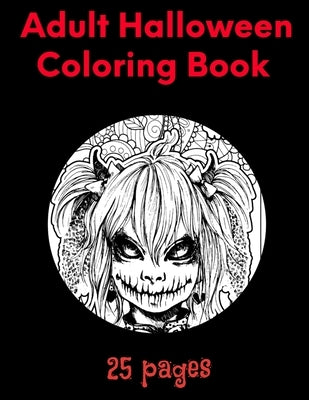 Adult Halloween coloring book: 25 pages by Boyles, Jimmy