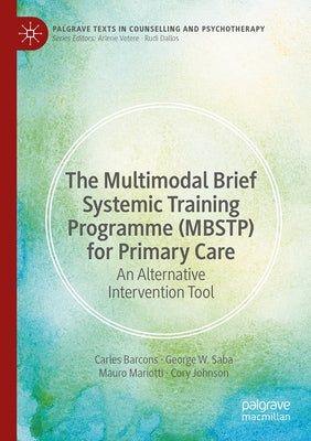 The Multimodal Brief Systemic Training Programme (Mbstp) for Primary Care: An Alternative Intervention Tool by Barcons Comellas, Carles