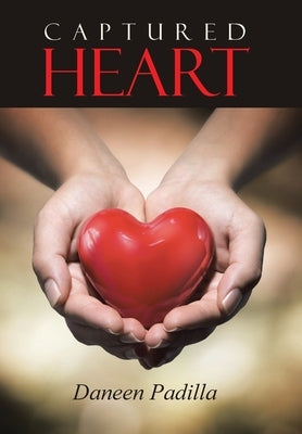 Captured Heart by Padilla, Daneen