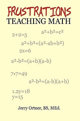 Frustrations Teaching Math by Ortner, Bs Med