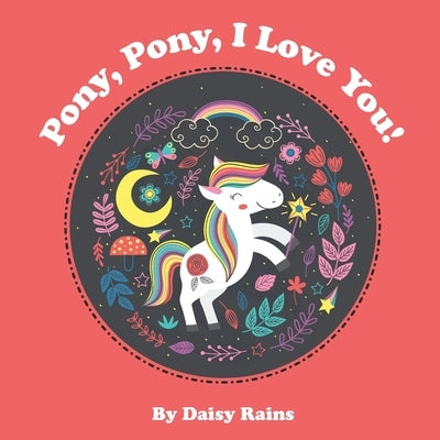 Pony, Pony, I Love You by Rains, Daisy