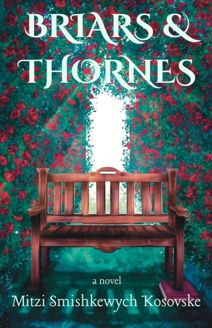 Briars and Thornes by Smishkewych Kosovske, Mitzi