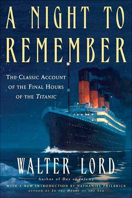 A Night to Remember: 50th Anniversary Edition by Lord, Walter
