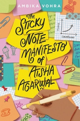 The Sticky Note Manifesto of Aisha Agarwal by Vohra, Ambika