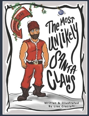The Most Unlikely Santa Claus by Cracraft, Lisa