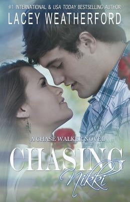 Chasing Nikki by Weatherford, Lacey