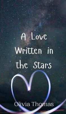 A Love Written in the Stars by Thomas, Olivia