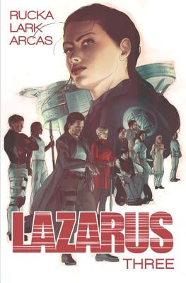 Lazarus, Volume 3: Conclave by Rucka, Greg