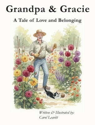 Grandpa and Gracie: A Tale of Love and Belonging by Leavitt, Carol