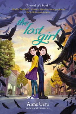 The Lost Girl by Ursu, Anne