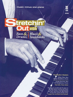 Stretchin' Out with Bass & Drums, Blues & Standards: Music Minus One Piano by Hal Leonard Corp
