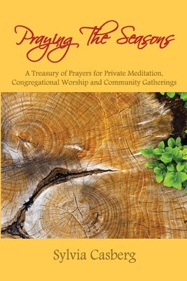 Praying the Seasons by Casberg, Sylvia