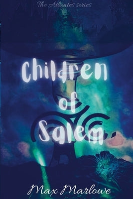 Children of Salem: By Max Marlowe by Marlowe, Max