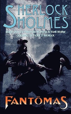 Sherlock Holmes vs. Fantomas by Wattyne, Pierre De
