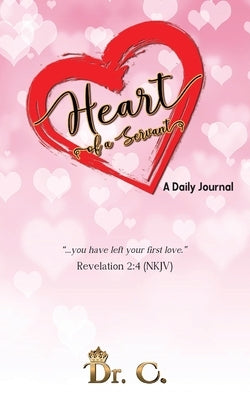 The Heart of a Servant by White-Elliott, Cassundra