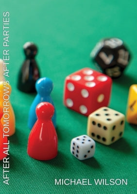 After all Tomorrows' After Parties by Wilson, Michael