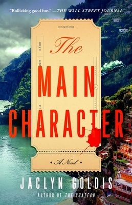 The Main Character by Goldis, Jaclyn