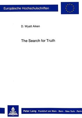 The Search for Truth: A Textbook for Transcendental Philosophy by Aiken, D. Wyatt