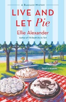 Live and Let Pie by Alexander, Ellie