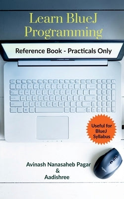 Learn BlueJ Programming by Nanasaheb, Avinash