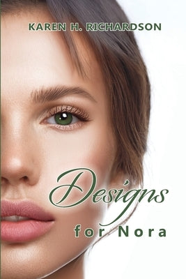 Designs for Nora by Richardson, Karen H.
