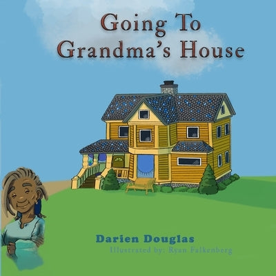 Going to Grandma's House by Douglas, Darien