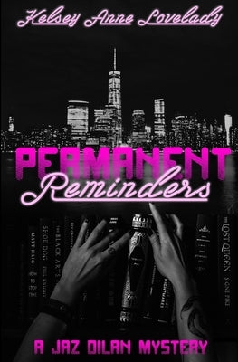 Permanent Reminders by Lovelady, Kelsey