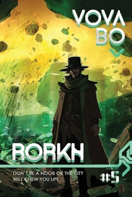 Rorkh Book 5: A LitRPG Series by Bo, Vova