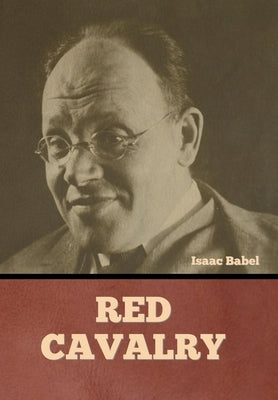 Red Cavalry by Babel, Isaac