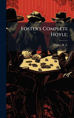 Foster's Complete Hoyle; by Foster, R. F. (Robert Frederick) 185