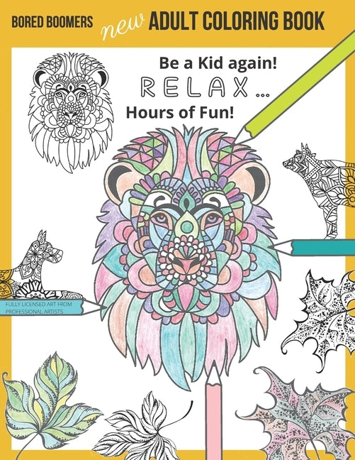 Bored Boomers New Adult Coloring Book: Relax and be a Kid again ... Hours of Fun! by Books, Beesville