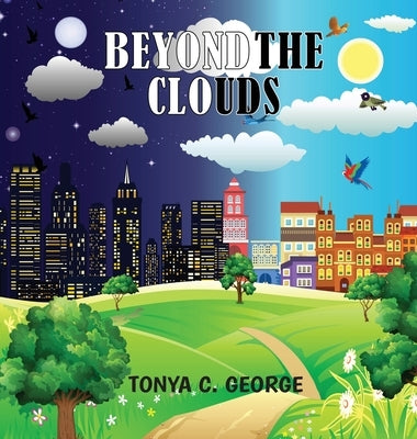 Beyond The Clouds by George, Tonya C.