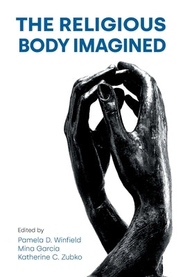The Religious Body Imagined by Garcia, Mina